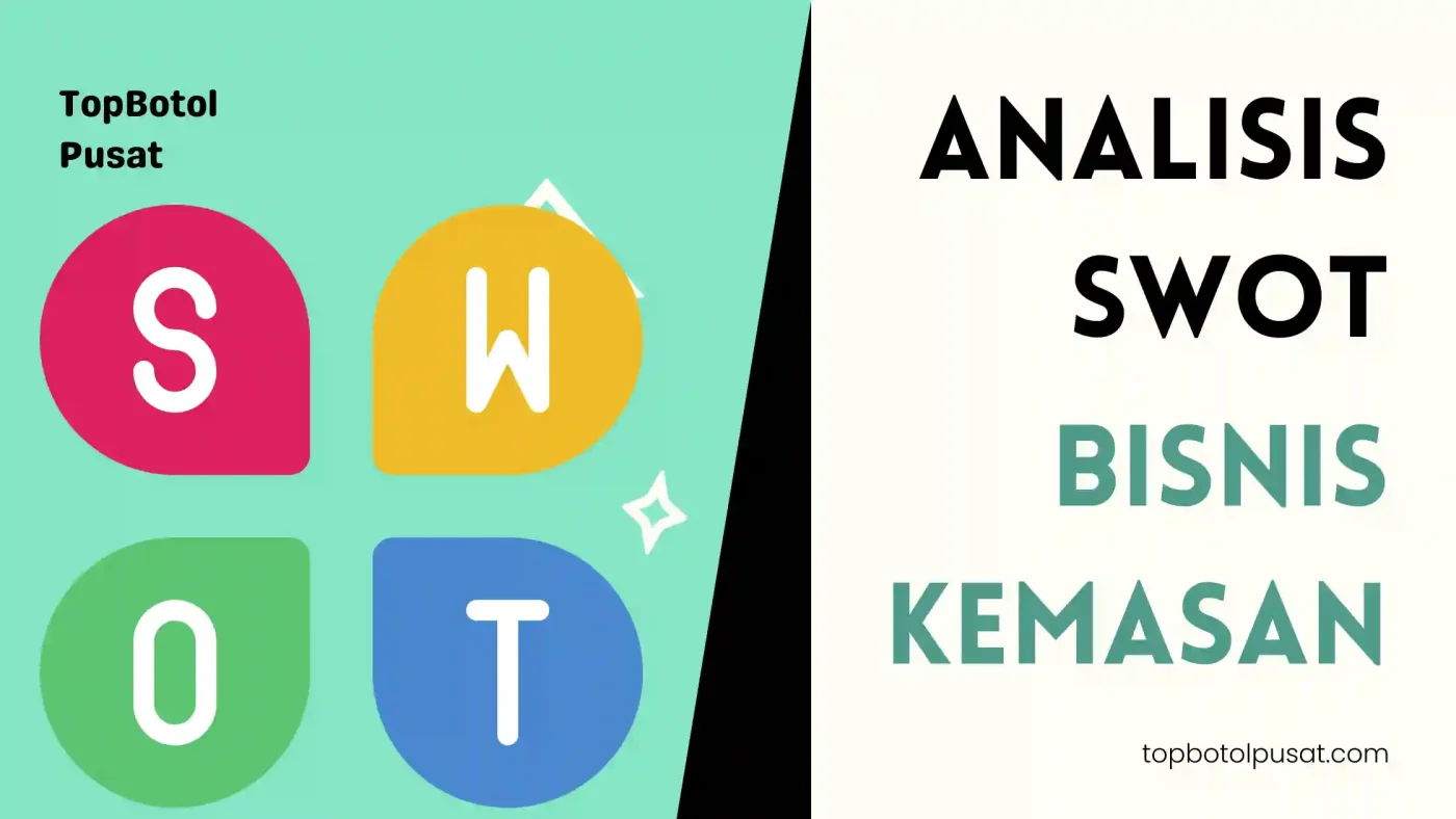 Analisis SWOT bisnis kemasan botol